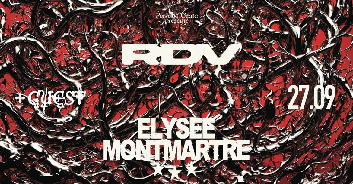 RDV + Sorcerer @ ELYSEE MONTMARTRE 27.09