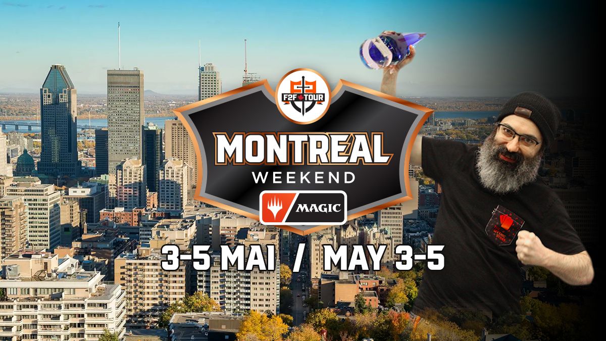 F2F Tour Montreal Weekend
