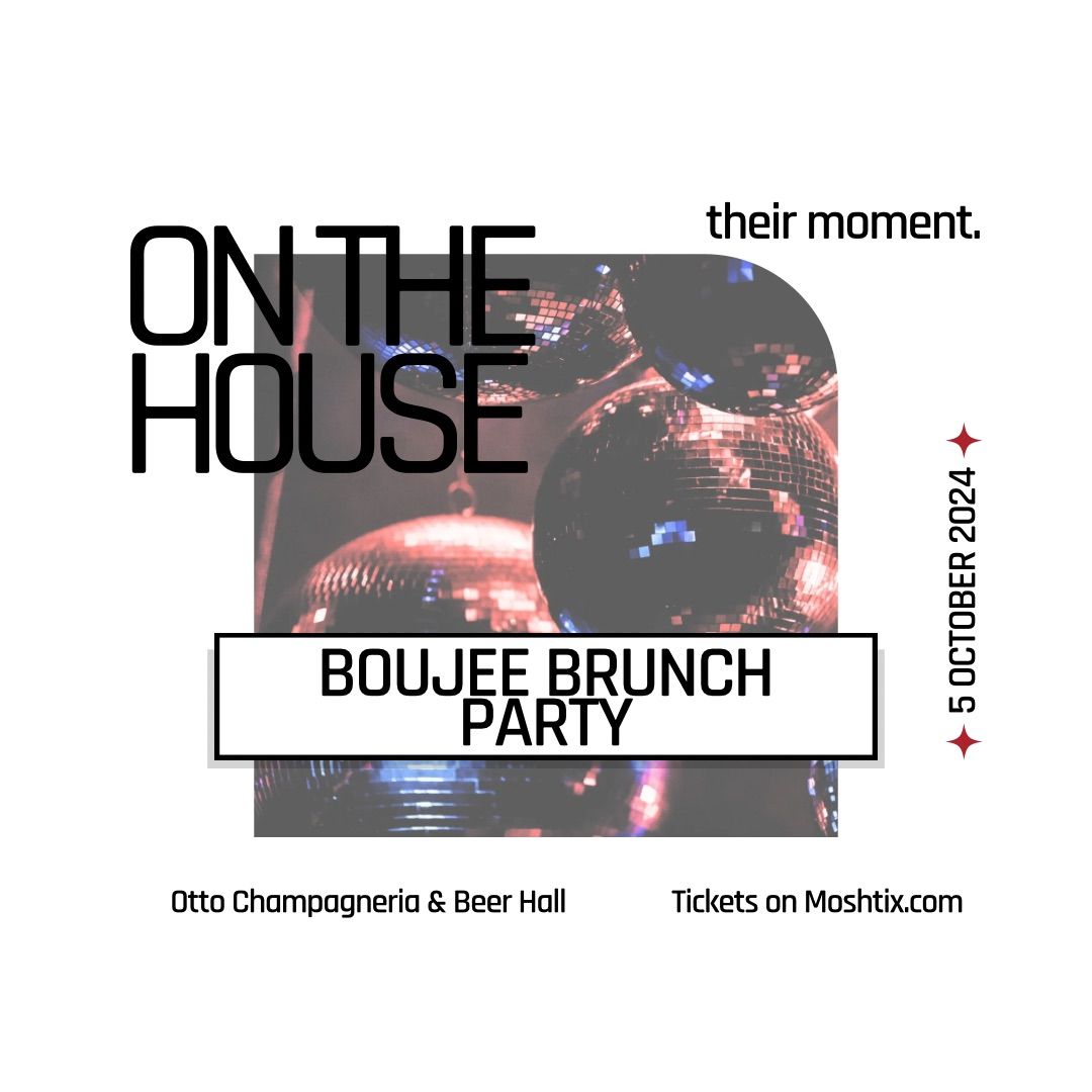 On The House - Boujee Brunch Party