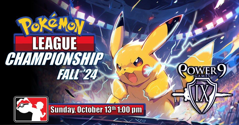 Pokemon: Fall 2024 League Championship