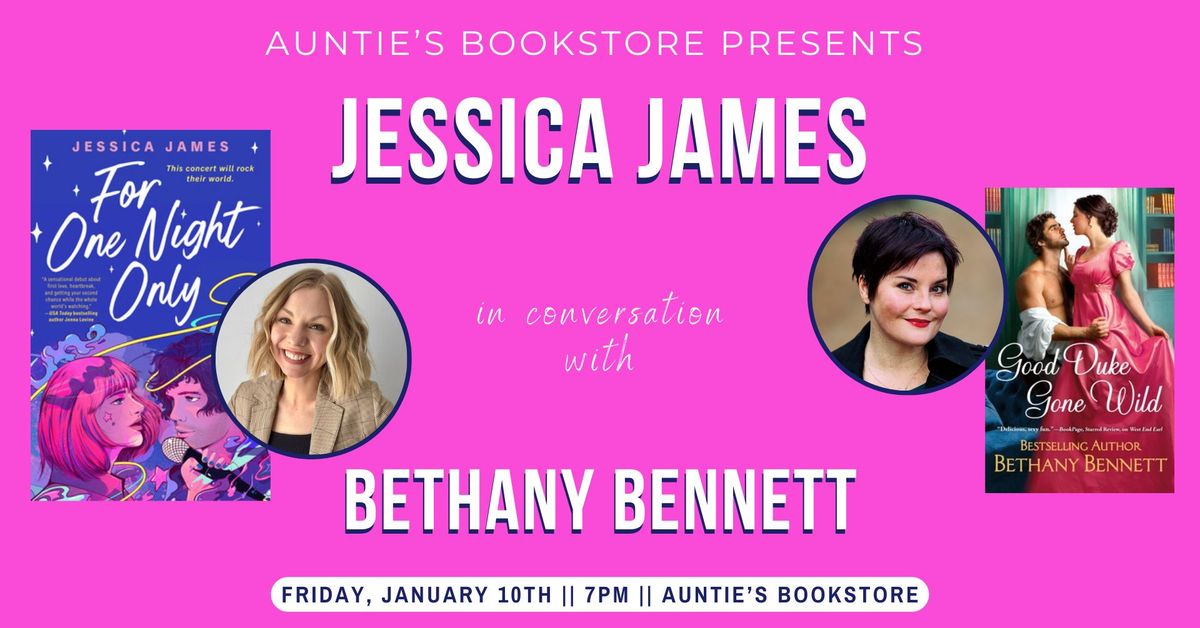 "For One Night Only" by Jessica James in conversation with Bethany Bennett