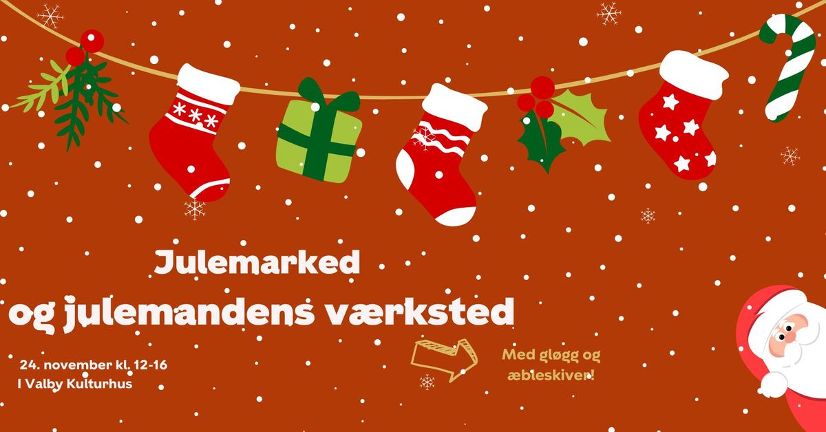 JULEMARKED - og Julemandens v\u00e6rksted