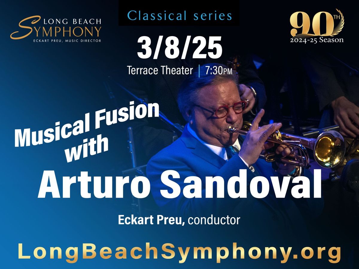 Long Beach Symphony: Arturo Sandoval - Musical Fusion