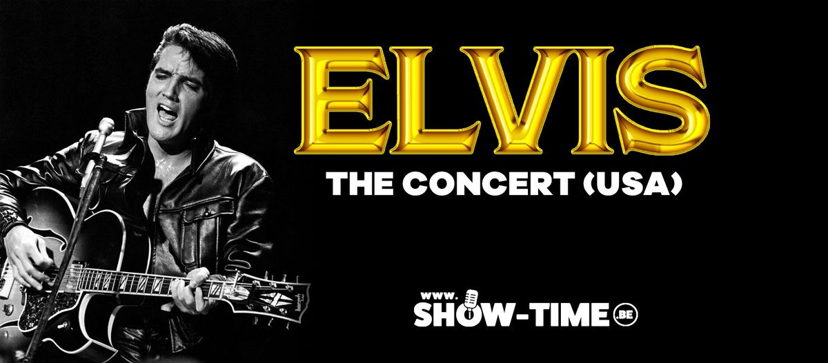 Elvis The Concert 2024 (tribute) - Hasselt