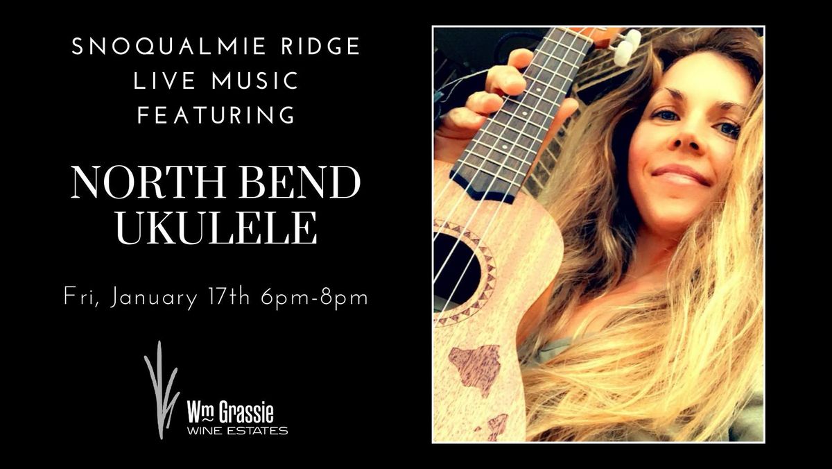 Live Music with North Bend Ukulele - Wm. Grassie SnoRidge Tasting Room