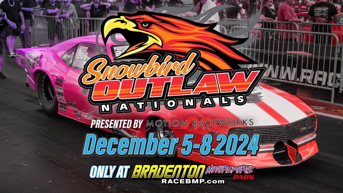 Snowbird Outlaw Nationals presented by Motion Raceworks