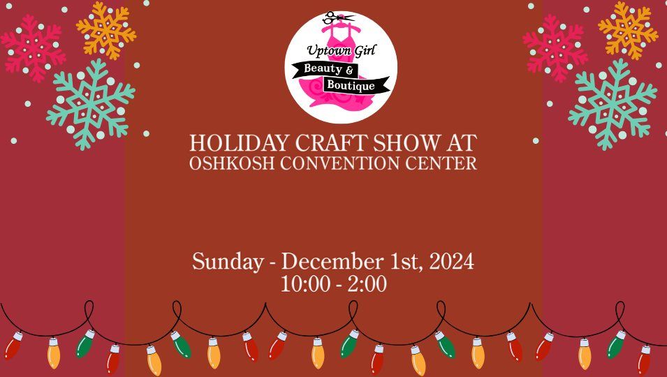 Uptown Girl Beauty & Boutique @ Oshkosh Holiday Craft Show 