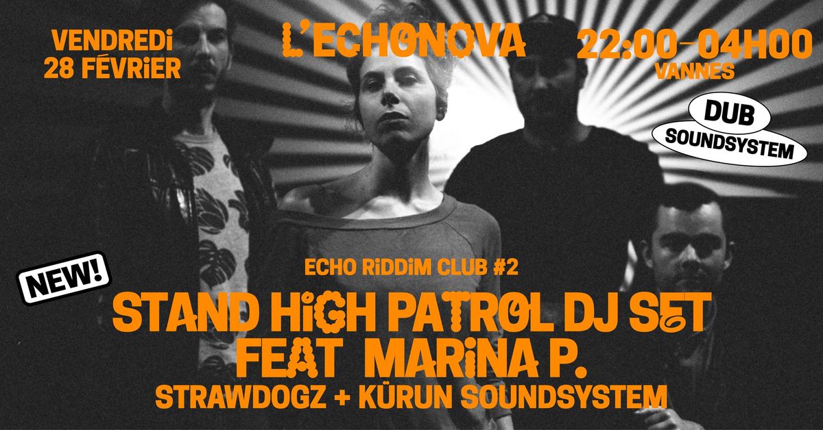 ECHO RIDDIM CLUB #2 : STAND HIGH PATROL DEJ SET FEAT MARINA P + STRAWDOGZ + K\u00dcR\u00dcN - L'Echonova