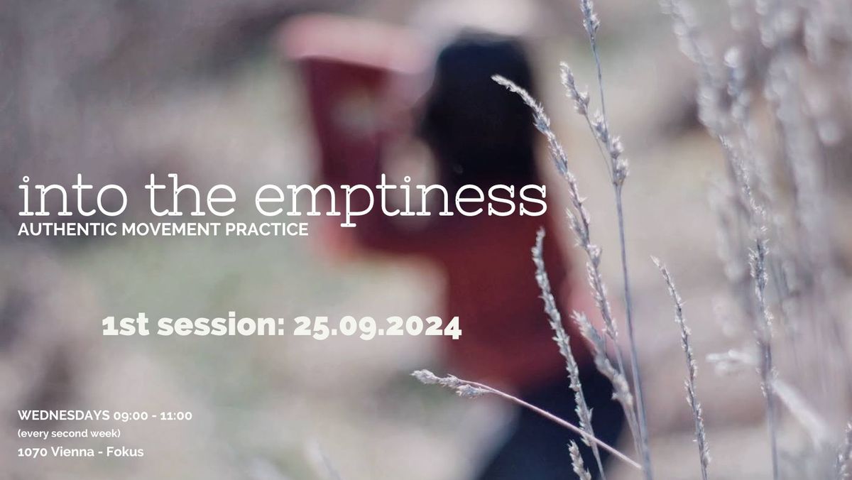 Authentic Movement practice - into the emptiness (Wednesday Morning)