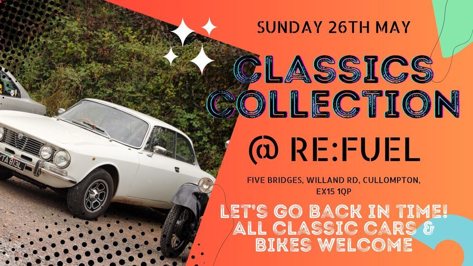 Classics Collection @ Re:fuel