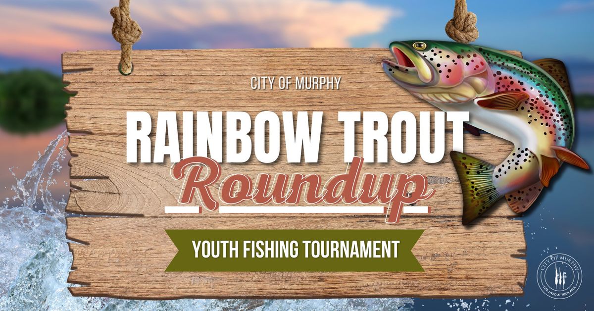 Rainbow Trout Roundup 2025