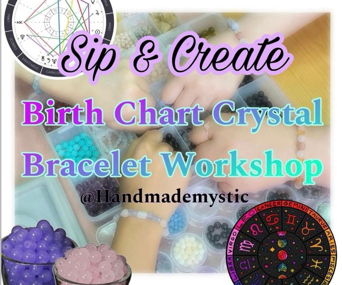 Sip & Create Birth Chart Crystal Bracelet Workshop 