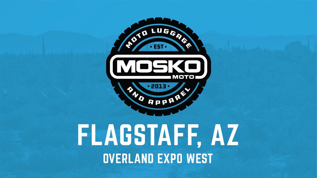Mosko Moto @ Overland Expo West