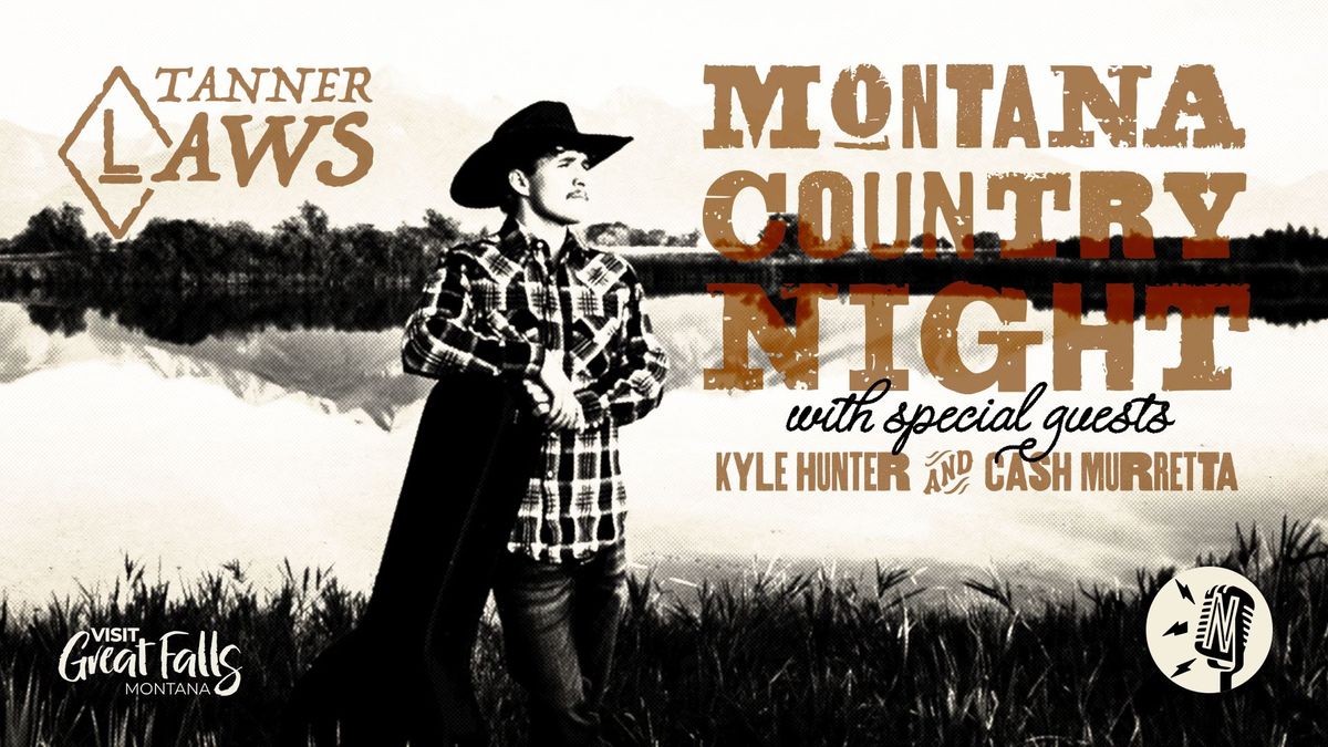 Tanner Laws - Montana Country Night at The Newberry