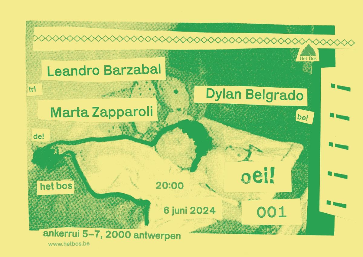 Oei! presents: Leandro Barzabal + Dylan Belgrado + Marta Zapparoli