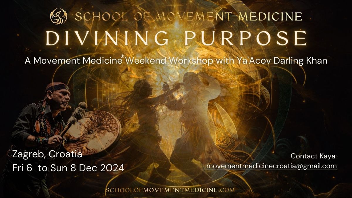 Divining Purpose - Movement Medicine workshop with Ya'Acov Darling Khan