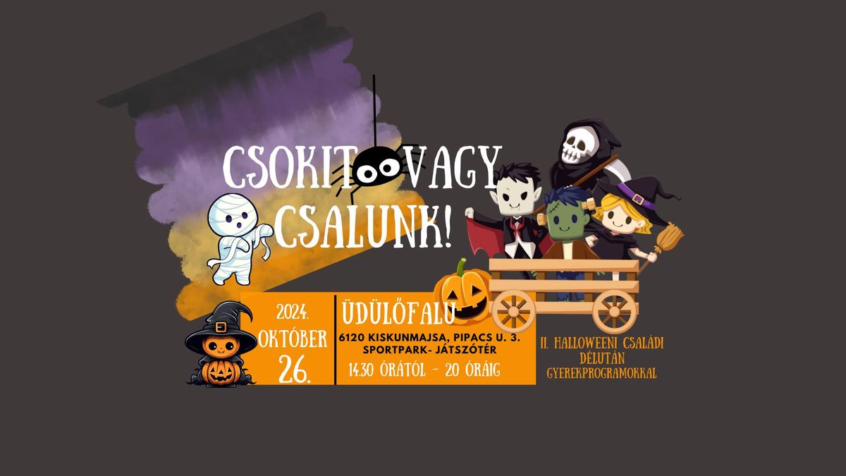 Csokit vagy Csalunk! - II. Halloweeni csal\u00e1di d\u00e9lut\u00e1n