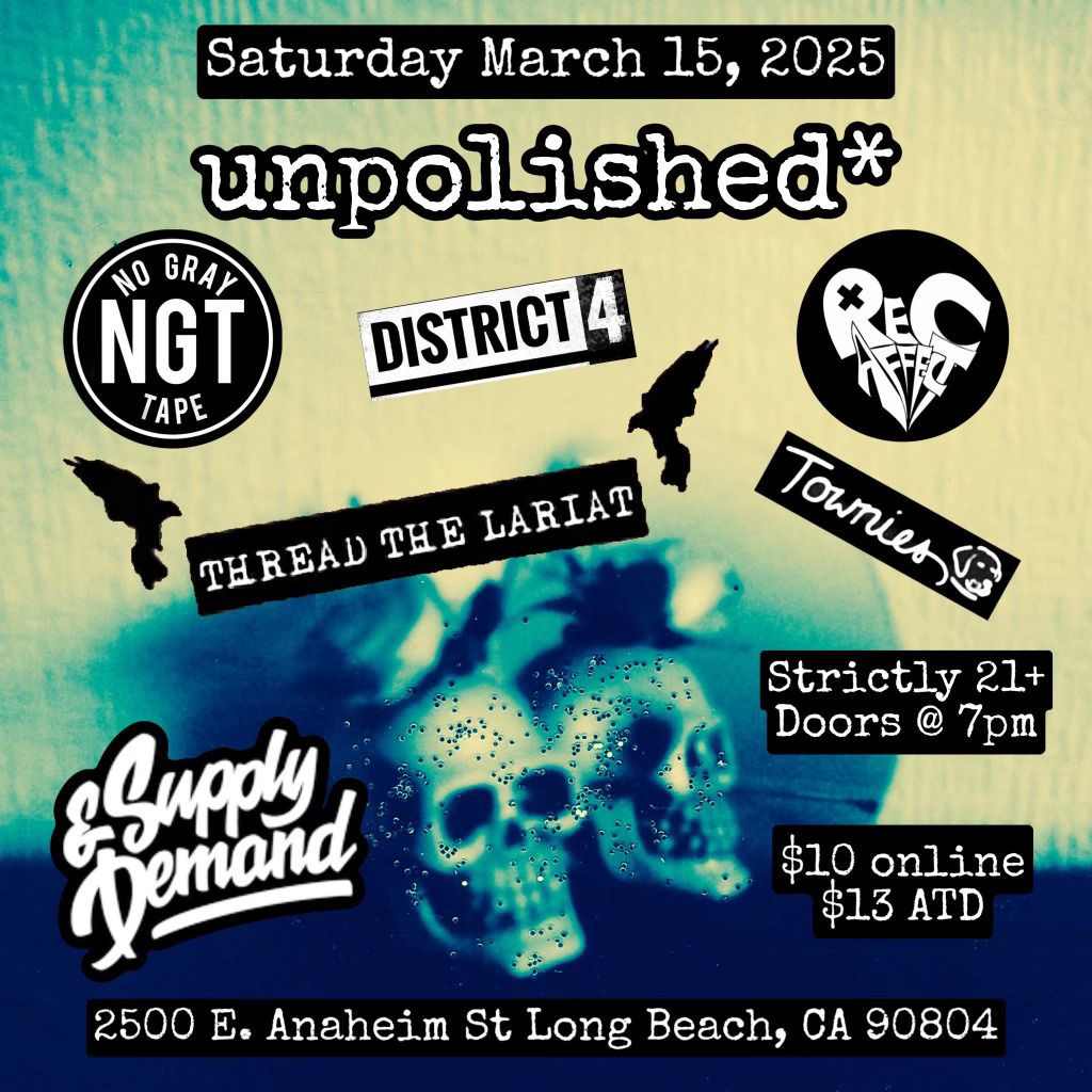 unpolished* @ supply & demand: long beach