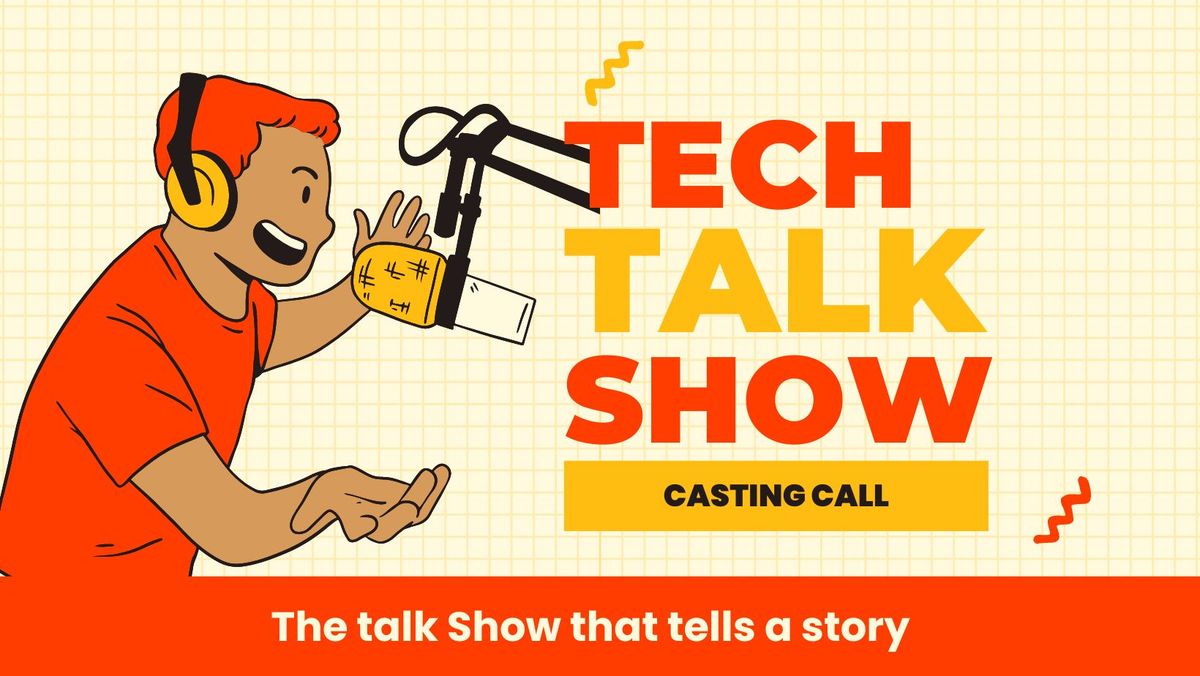 Casting Call - Tech Talk Host