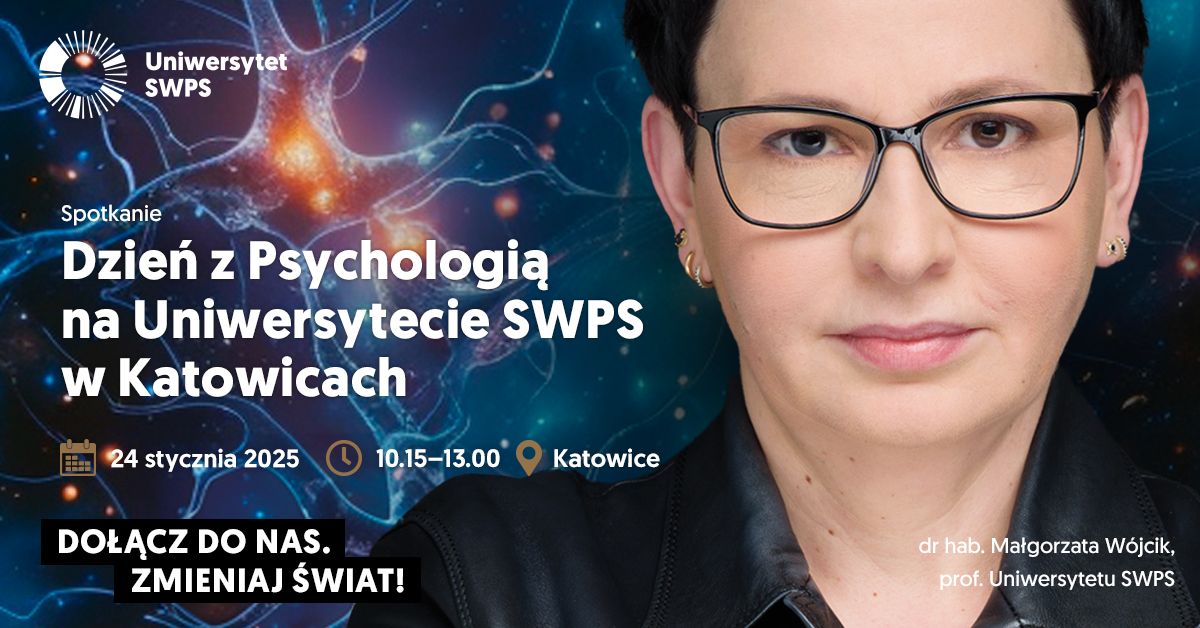 Dzie\u0144 z Psychologi\u0105 na Uniwersytecie SWPS w Katowicach