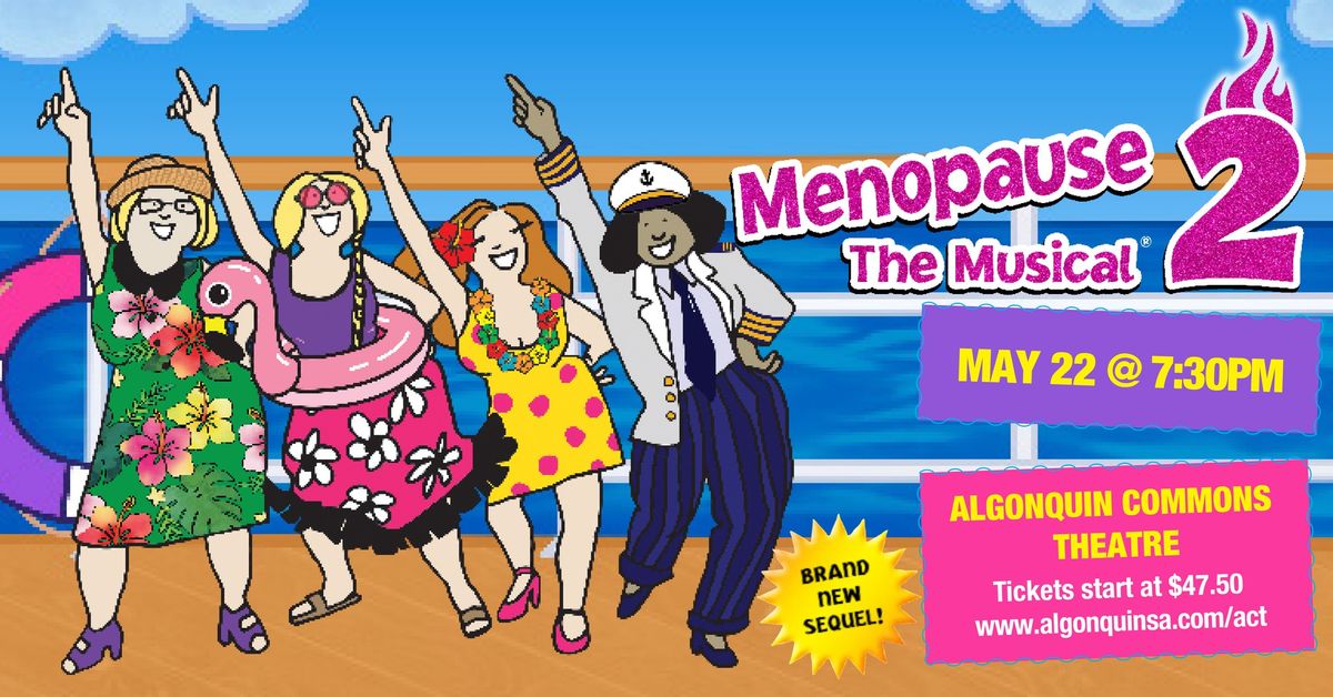 Menopause The Musical 2 - Cruising Through The Change!