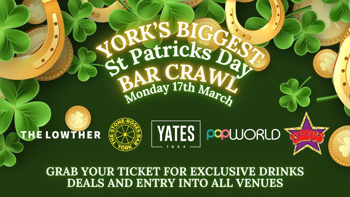 YORK'S BIGGEST ST PATRICKS DAY BAR CRAWL