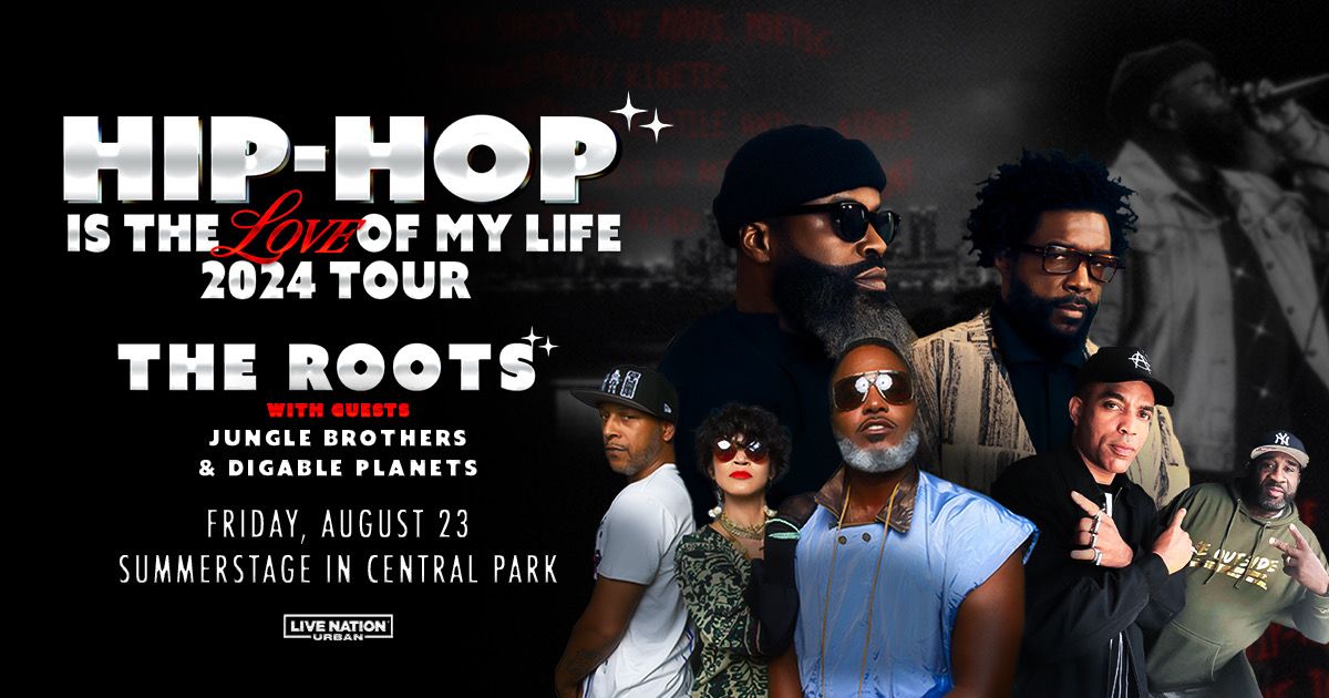 Hip-Hop is the LOML Tour: The Roots \/ Jungle Brothers \/ Digable Planets