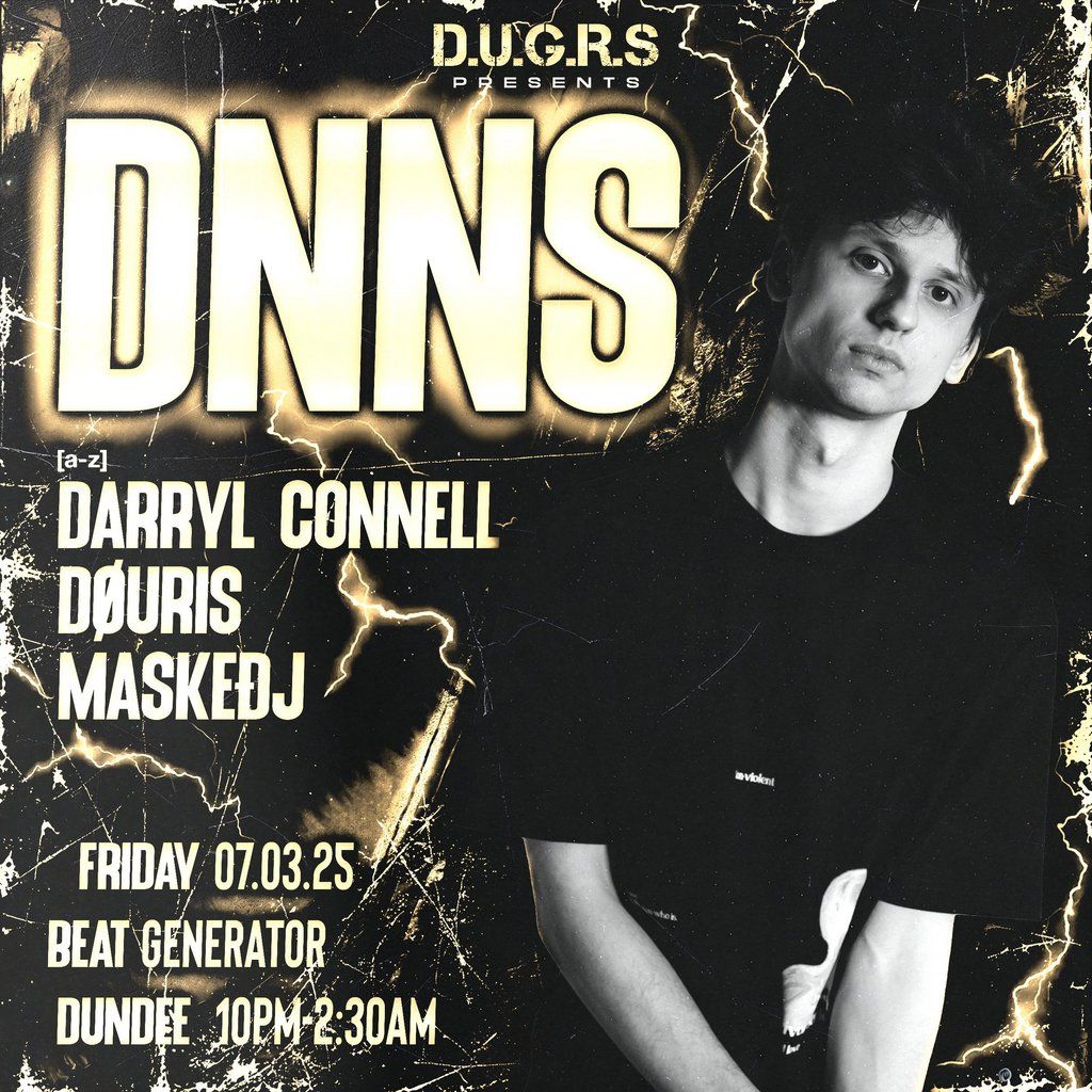 D.U.G.R.S Presents : DNNS