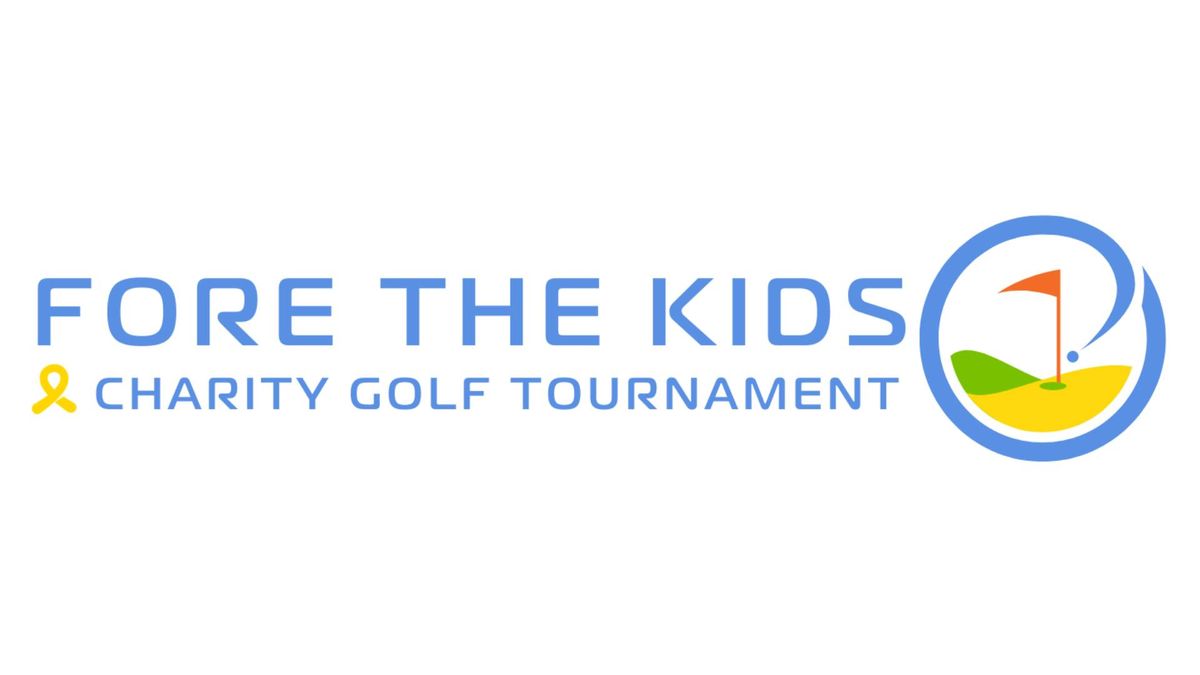 Fore the Kids: Charity Golf Tournament