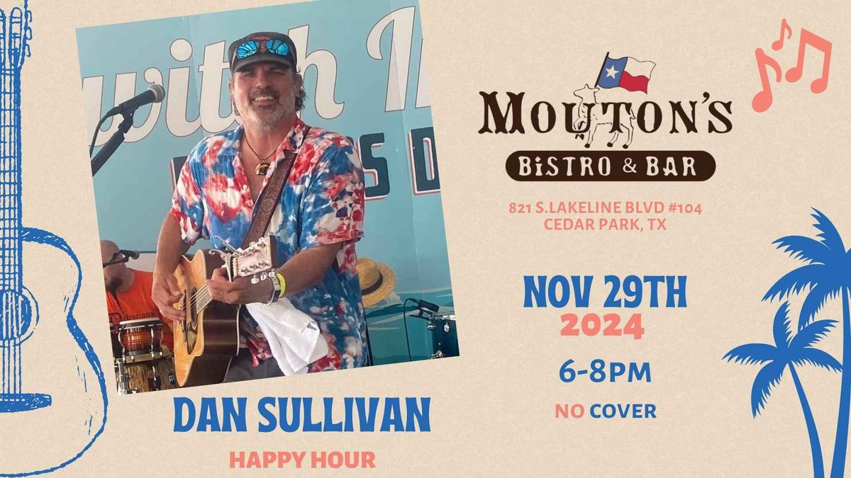 Dan Sullivan LIVE at Mouton's Bistro and Bar