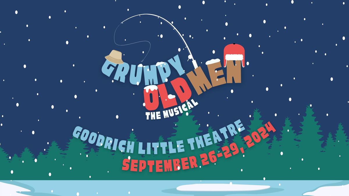 Fond du Lac Community Theatre Presents: Grumpy Old Men the Musical 