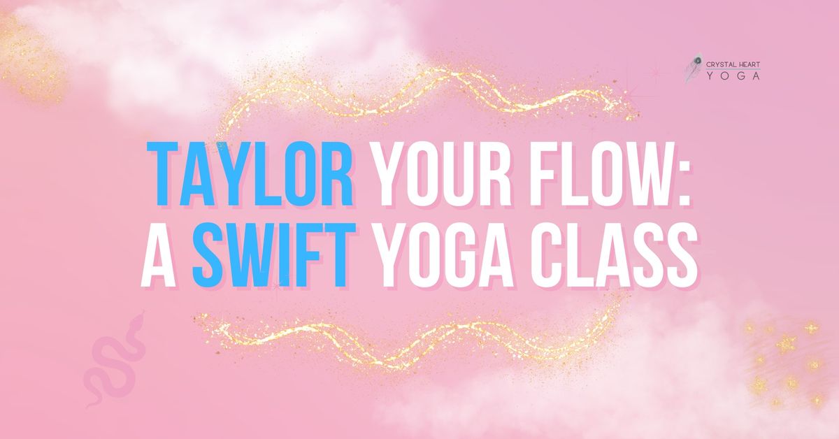 Taylor your flow: a Swift Yoga Class