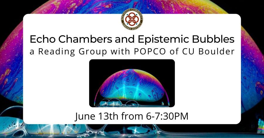 Echo Chambers and Epistemic Bubbles: a Reading Group with POPCO of CU Boulder