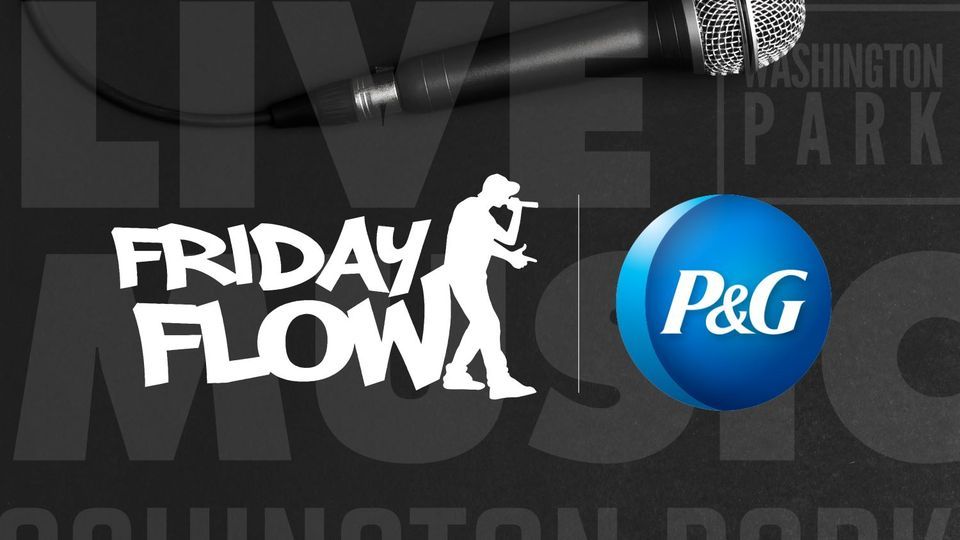 Friday Flow presented by P&G