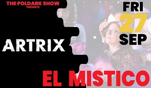 Bromsgrove, Artrix: El Mistico feat Poldark & Angus Baskerville