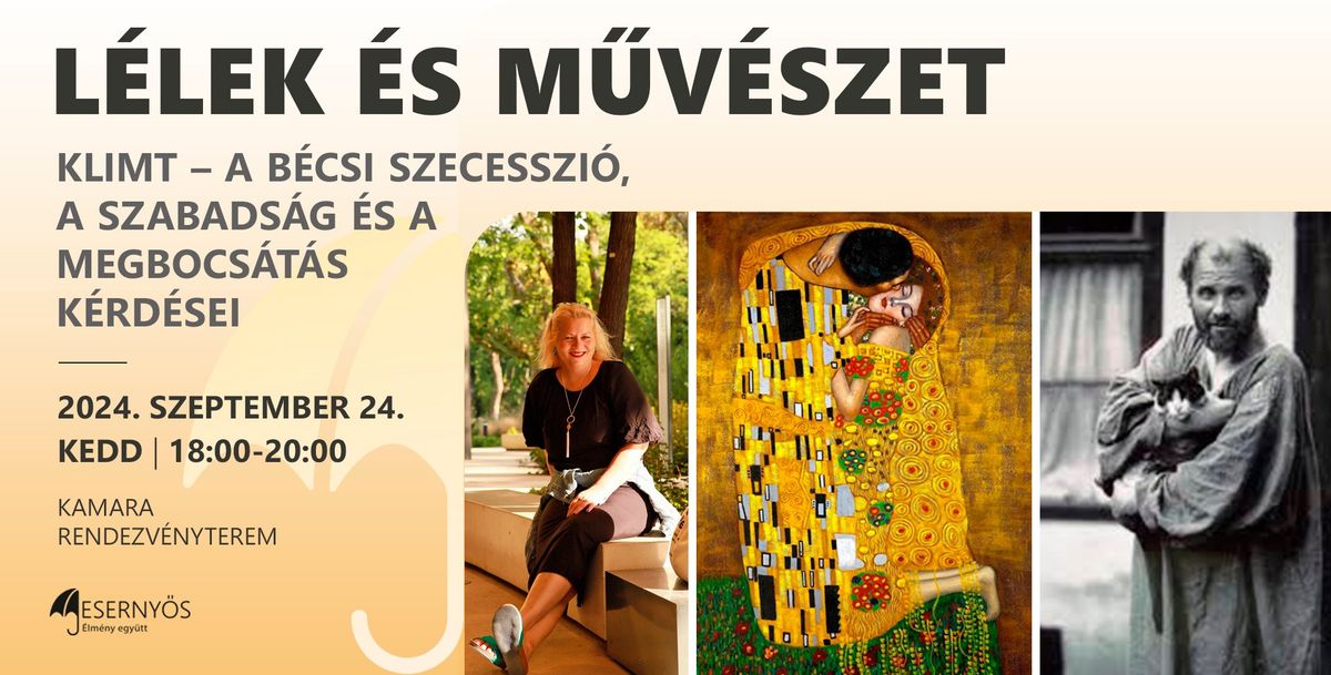 L\u00c9LEK \u00c9S M\u0170V\u00c9SZET - KLIMT, a b\u00e9csi szecesszi\u00f3, a szabads\u00e1g \u00e9s a megbocs\u00e1t\u00e1s k\u00e9rd\u00e9sei \/\/ Eserny\u0151s