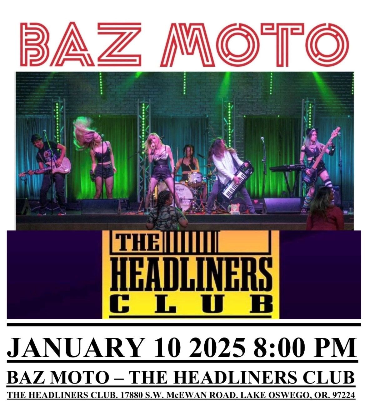 BAZ MOTO THE HEADLINERS CLUB JANUARY 10 2025 8:00 PM