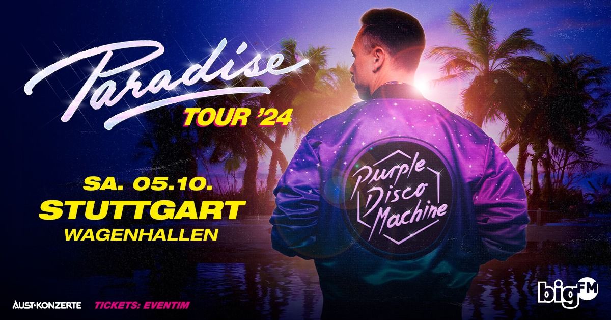 Purple Disco Machine \u2022 Paradise Tour 2024 \u2022 Stuttgart