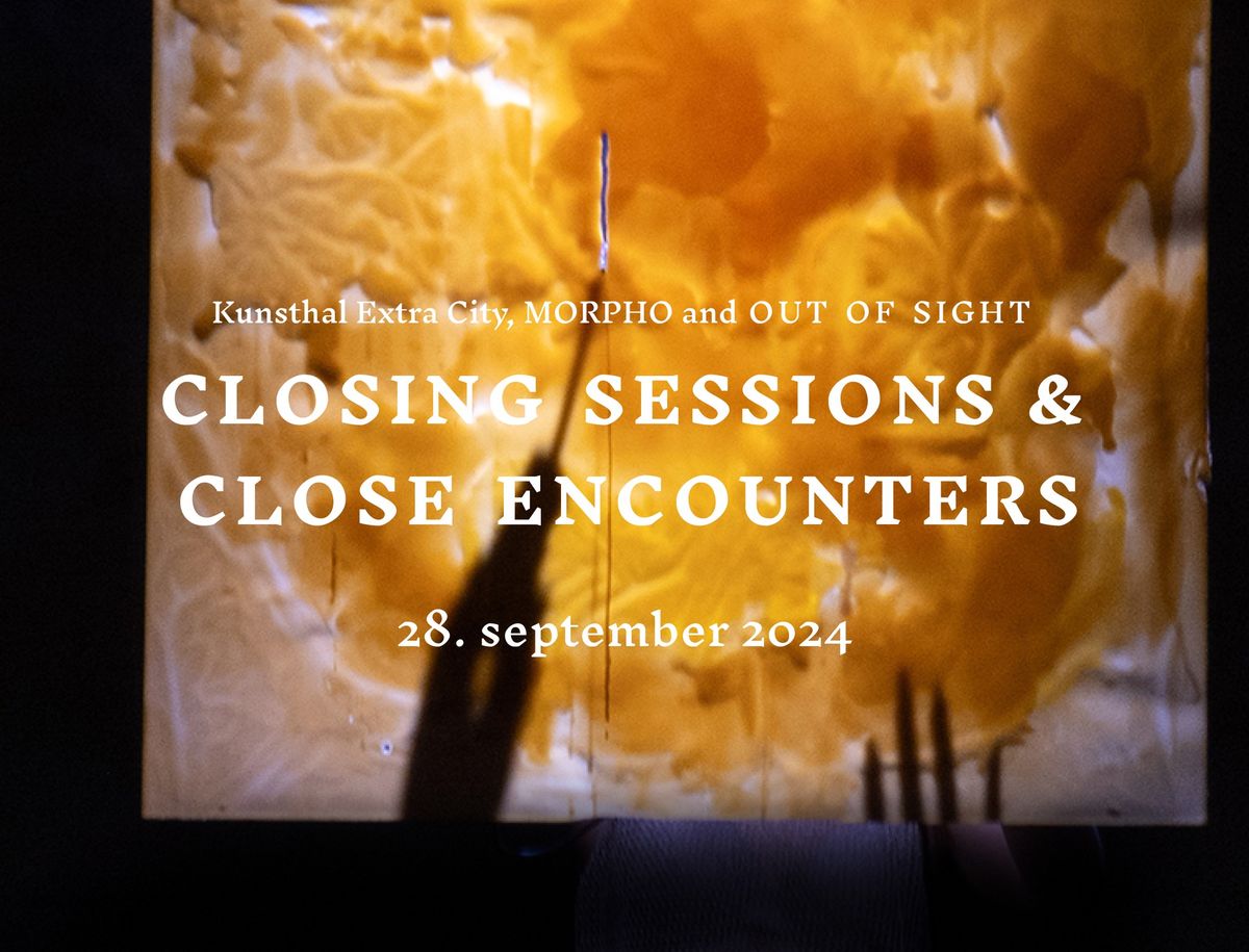 CLOSING SESSIONS & CLOSE ENCOUNTERS