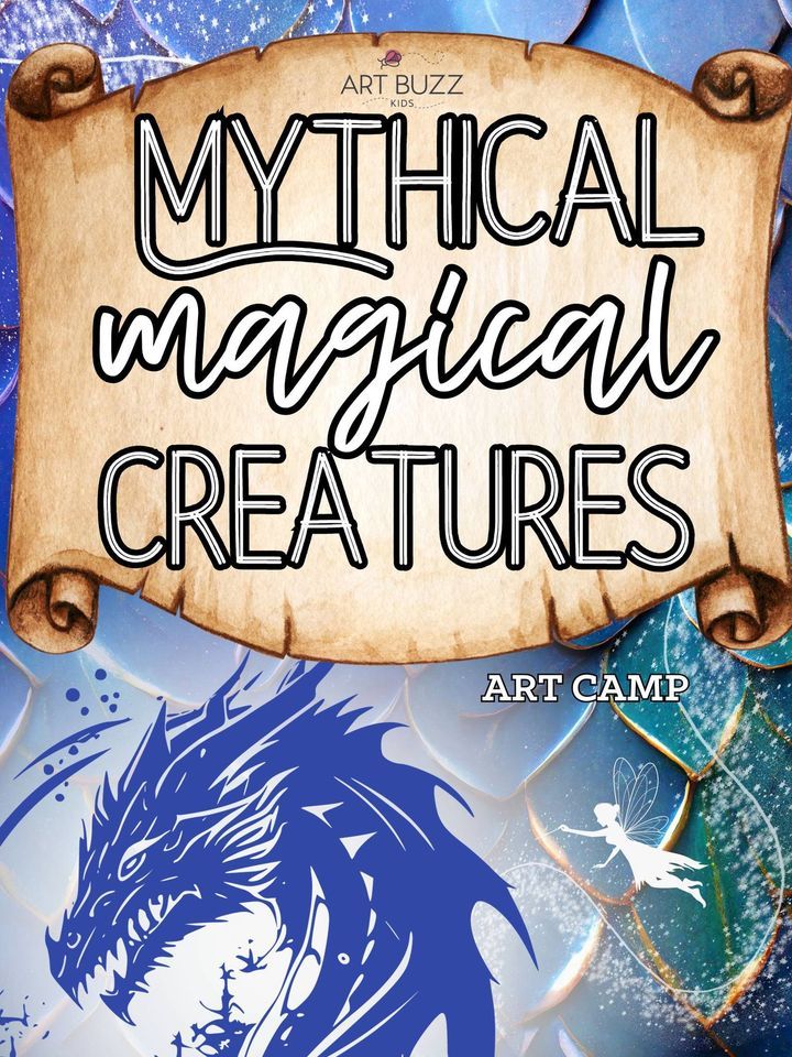 Mythical Magical Creatures Art Camp for Age 5+