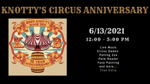 Knotty's 10 Year Circus Anniversary