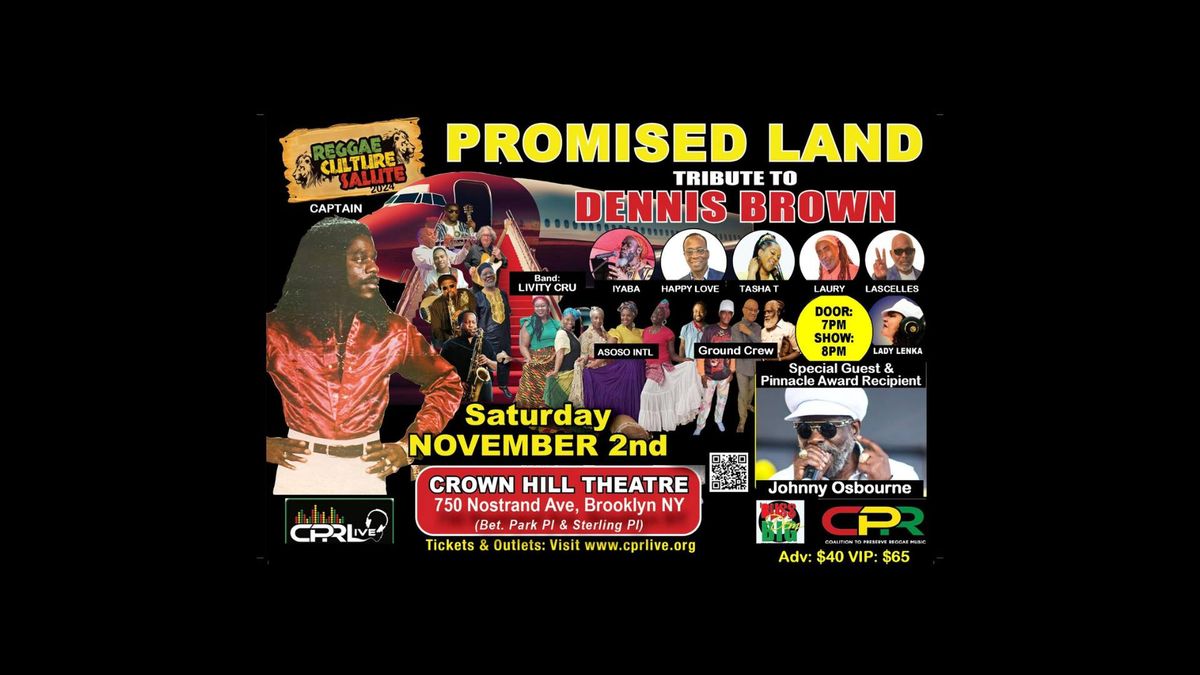 "PROMISED LAND" - A Tribute to Dennis Brown (CPR Reggae Event)