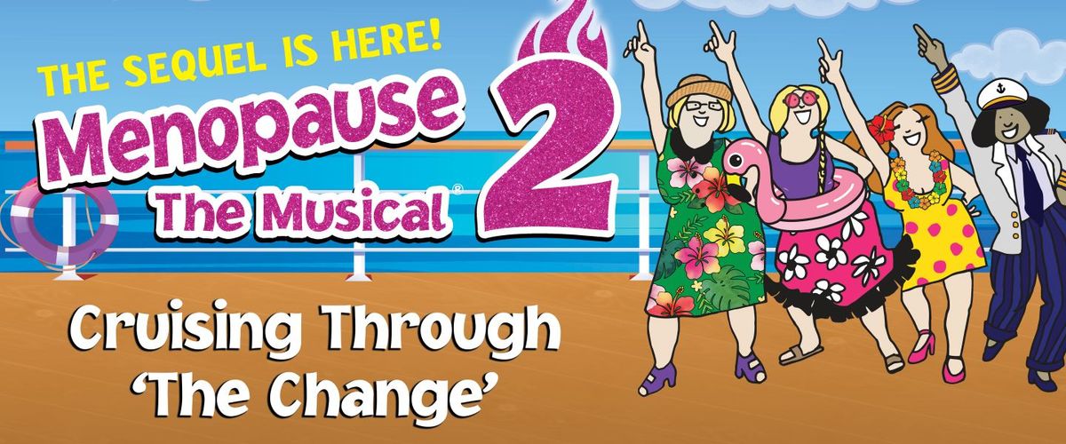 Menopause The Musical 2 - Colorado Springs