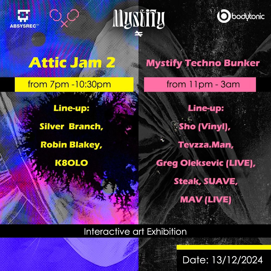 Mystify NIGHT & DAY series: Techno Bunker x Attic Jam 2