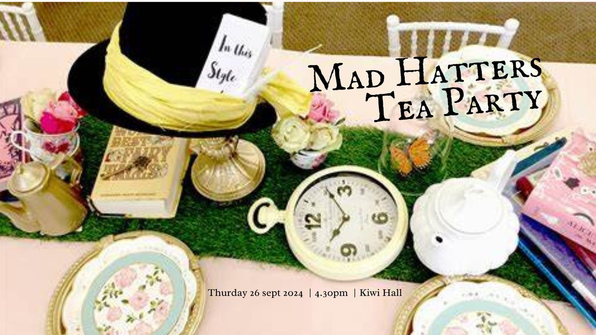 MAD HATTER'S TEA PARTY \u2606 Courage, Dear Heart. A festival celebrating our wellbeing journeys.