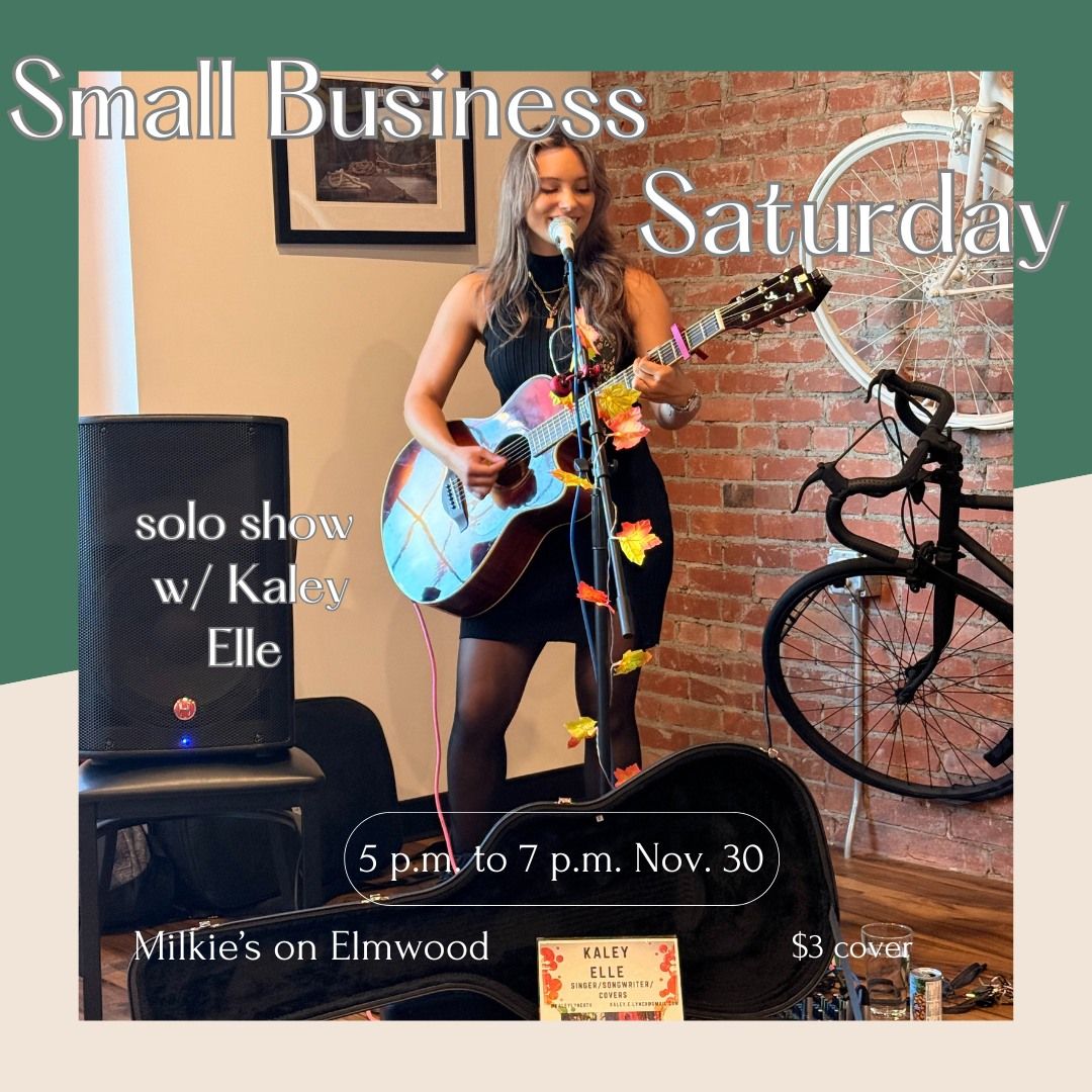 Small Business Saturday w\/ Kaley Elle