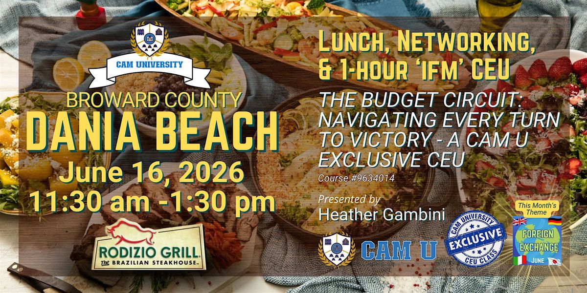 CAM U BROWARD COUNTY Complimentary Lunch and 1-hour IFM CEU at Rodizio