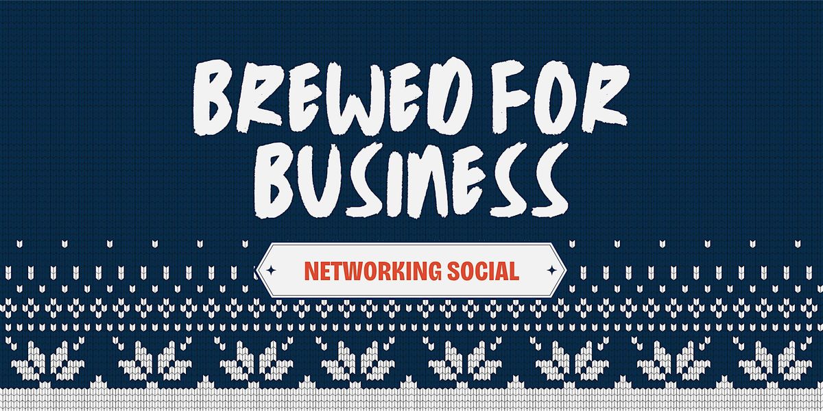 Brewed for Business Networking Social