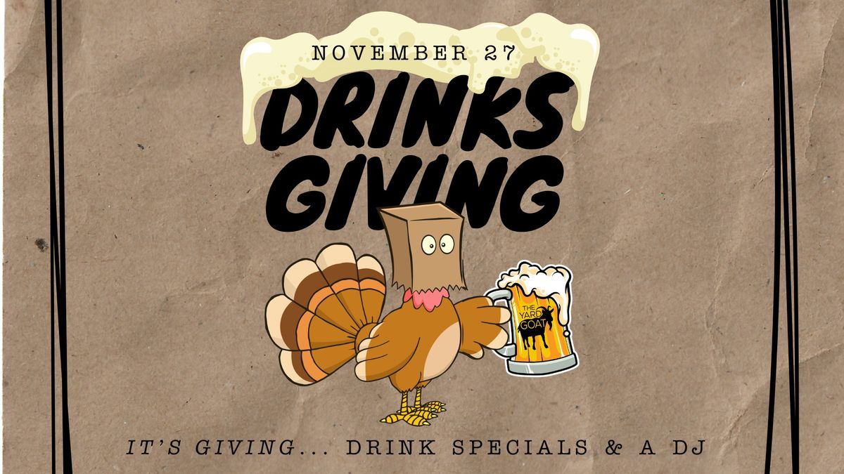 DRINKSGIVING at the Goat