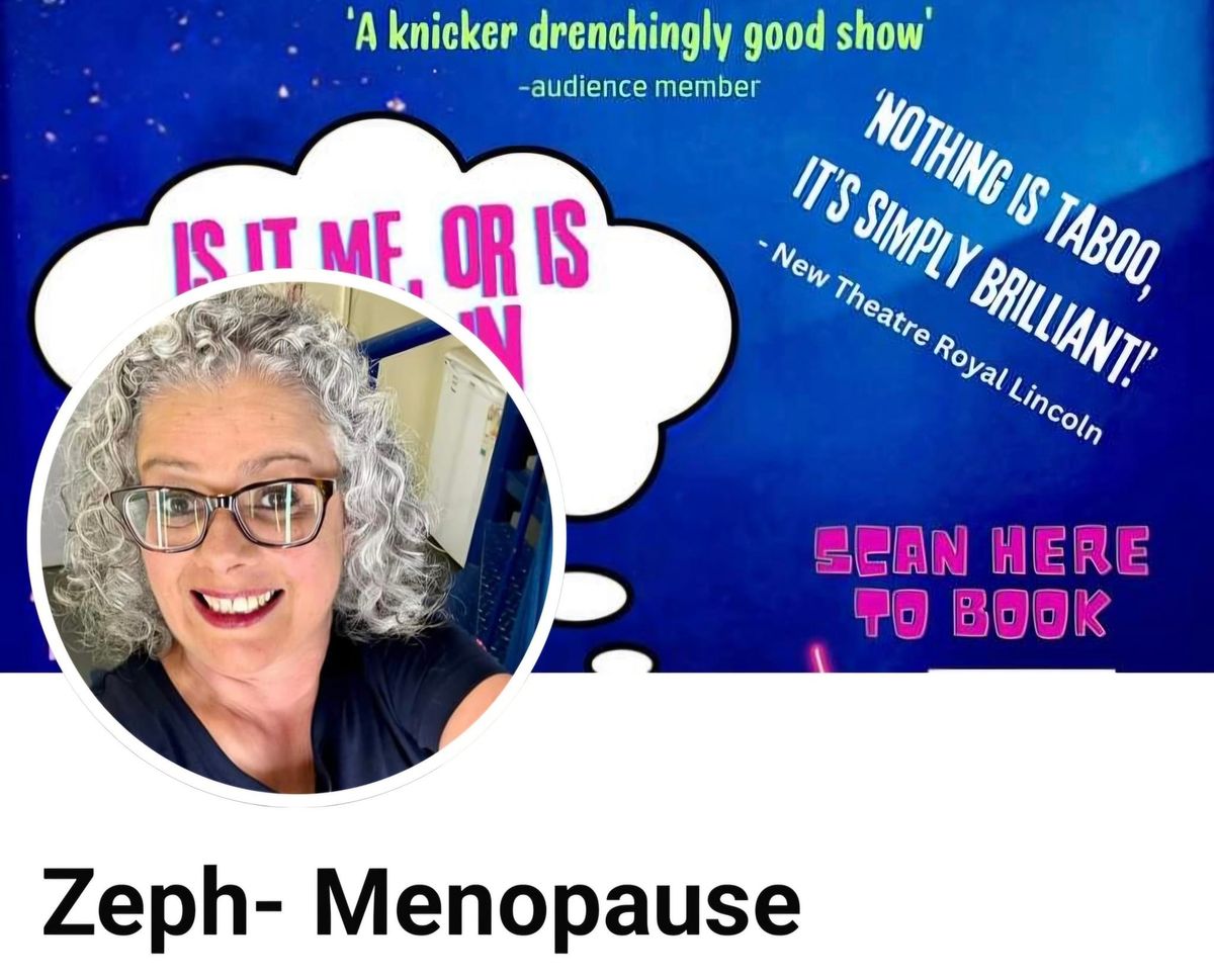 Zeph's Menopause Comedy Show